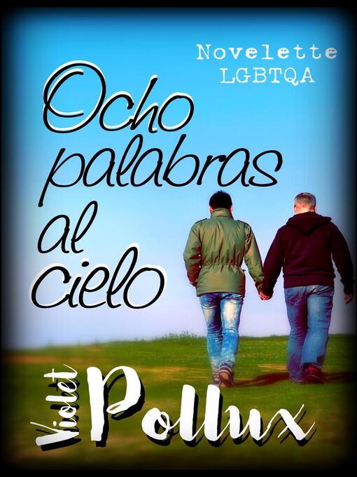 Title details for Ocho palabras al cielo by Violet Pollux - Available